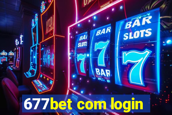 677bet com login